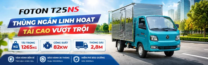 Phiên bản Foton T25NS thùng kín thiết kế cứng cáp, dễ dàng bốc xếp hàng hóa..